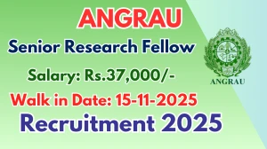 ANGRAU Senior Research Fellow Recruitment 2025 – Walk in