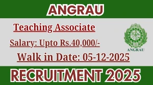 ANGRAU Teaching Associate Recruitment 2025 – Walk in