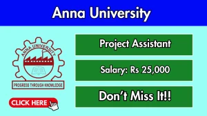 Anna University Project Assistant Recruitment 2025 - Apply Offline