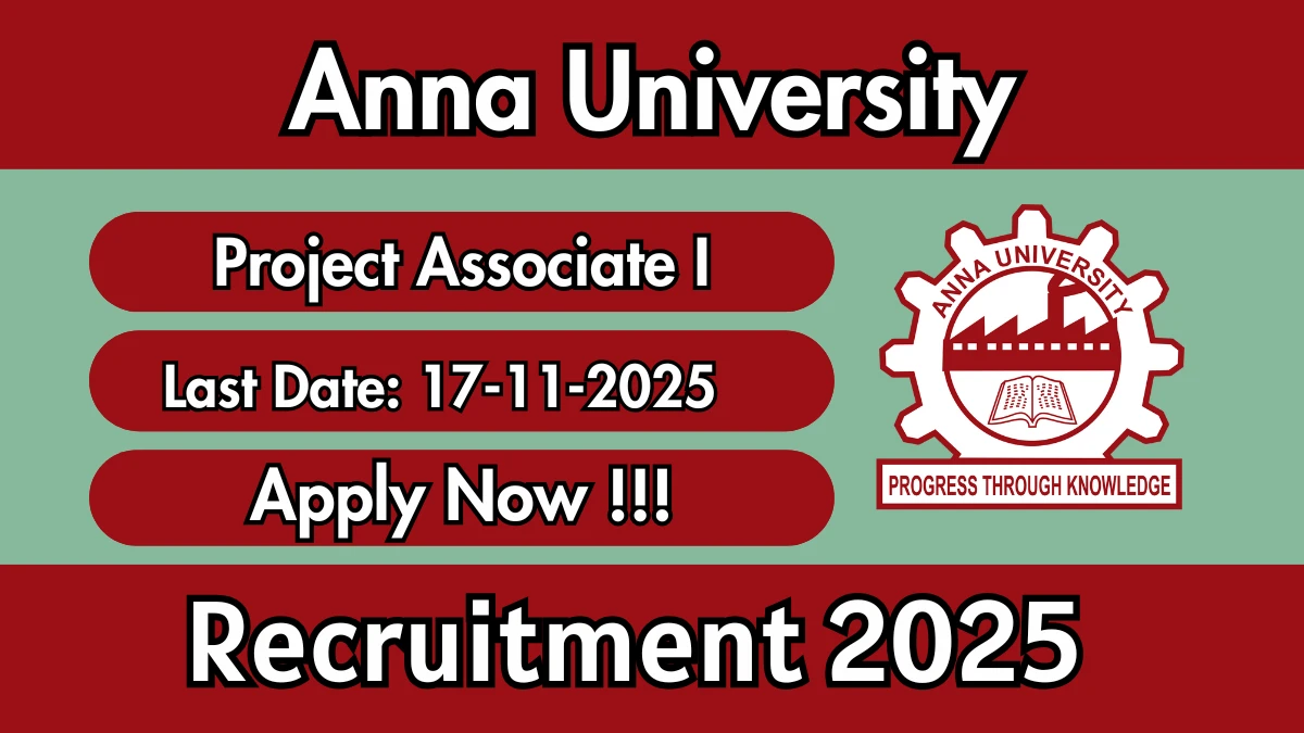 Anna University Project Associate I Recruitment 2025 - Apply Offline