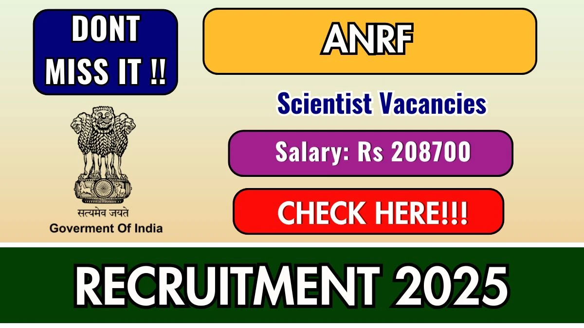 ANRF Scientist Recruitment 2025 - Apply Offline for 07 Posts