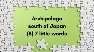 Archipelago south of Japan 7 Little Words 8 letters Answer