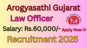 Arogyasathi Gujarat Law Officer Recruitment 2025 - Apply Online