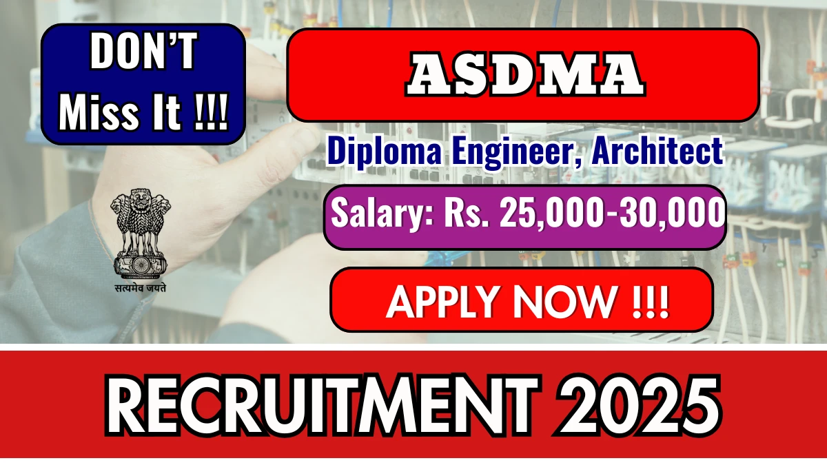 ASDMA Recruitment 2025 - Apply Offline for 03 Diploma Engineer, Architect Posts