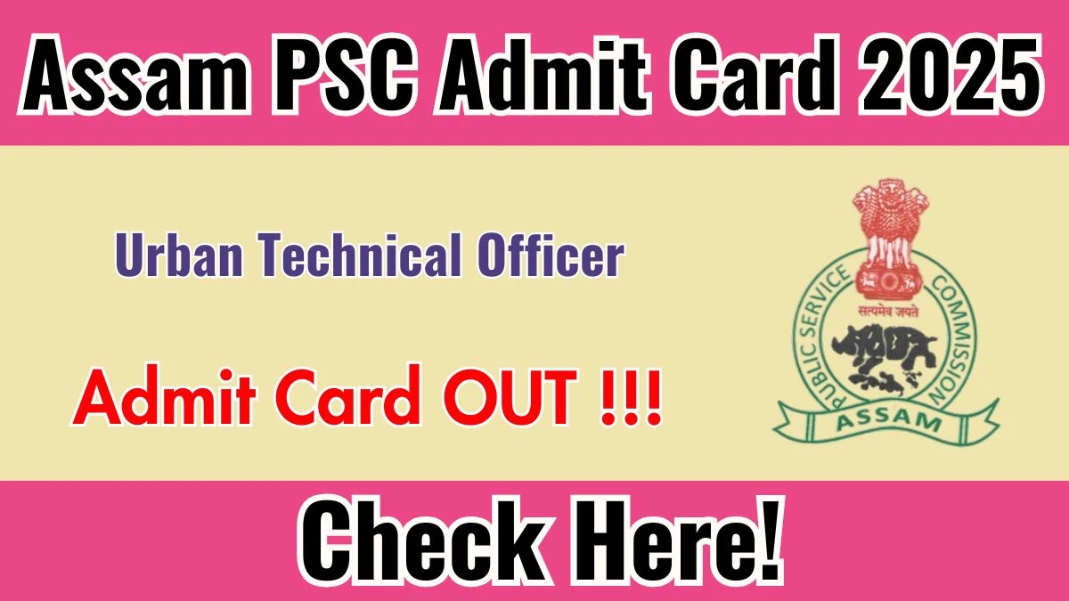 Assam PSC UTO Admit Card 2025 OUT Download Hall Ticket at apsc.nic.in