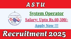 ASTU System Operator Recruitment 2025 - Apply Offline