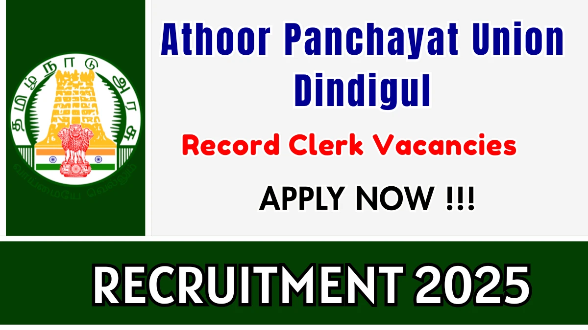 Athoor Panchayat Union Dindigul Record Clerk Recruitment 2025 - Apply Offline for 01 Posts