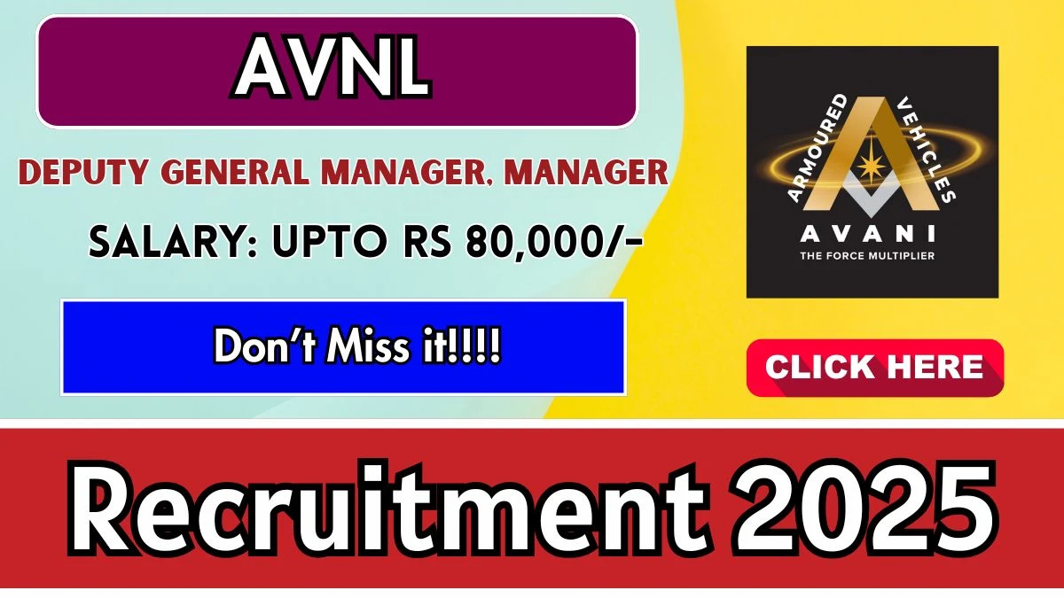 AVNL Recruitment 2025 - Apply Offline for 05 Deputy General Manager, Manager Posts