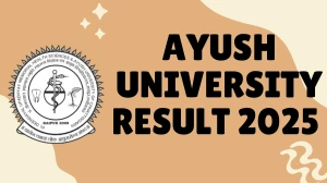 Ayush University Result 2025 Out at ddumhsaucg.ac.in Direct Link to Download 6th Semester Result