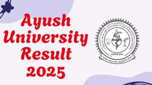 Ayush University Result 2025 Released at ddumhsaucg.ac.in Direct Link to Download Result