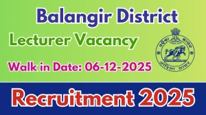Balangir District Lecturer Recruitment 2025 – Walk in