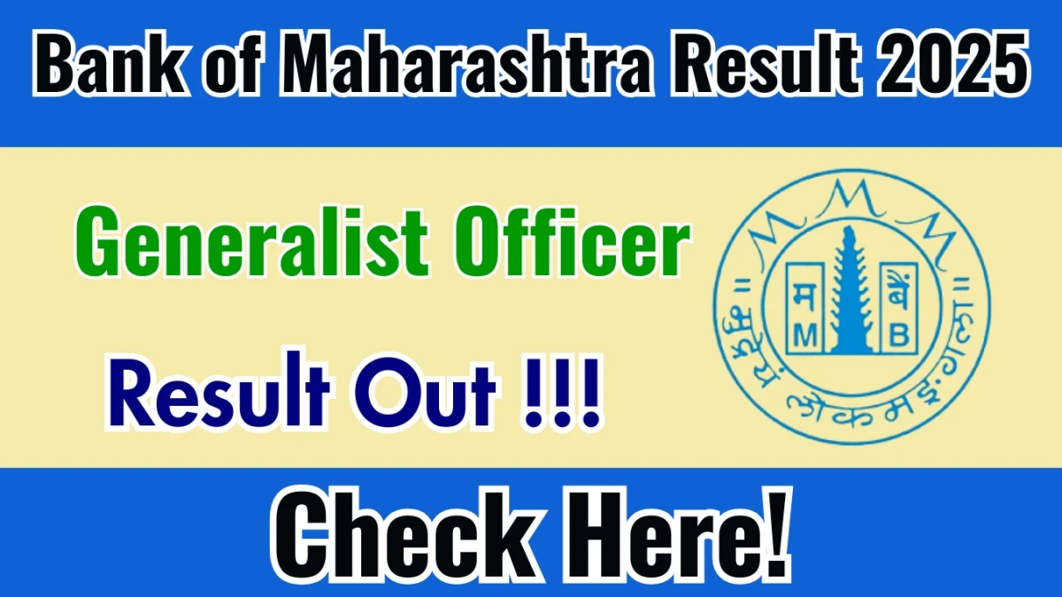 Bank of Maharashtra Generalist Officer Result 2025 OUT (Direct Link) - Download Scorecard @bankofmaharashtra.bank.in
