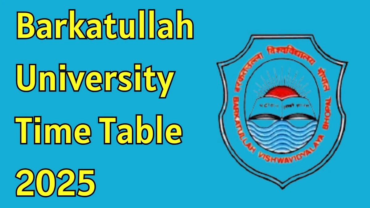 Barkatullah University Time Table 2025 Announced For NEP @ bubhopal.ac.in Details Here