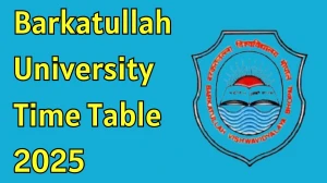 Barkatullah University Time Table 2025 Announced For B.Ed and M.Ed @ bubhopal.ac.in Details Here