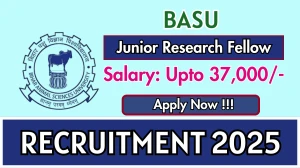 BASU Junior Research Fellow Recruitment 2025 - Apply Offline
