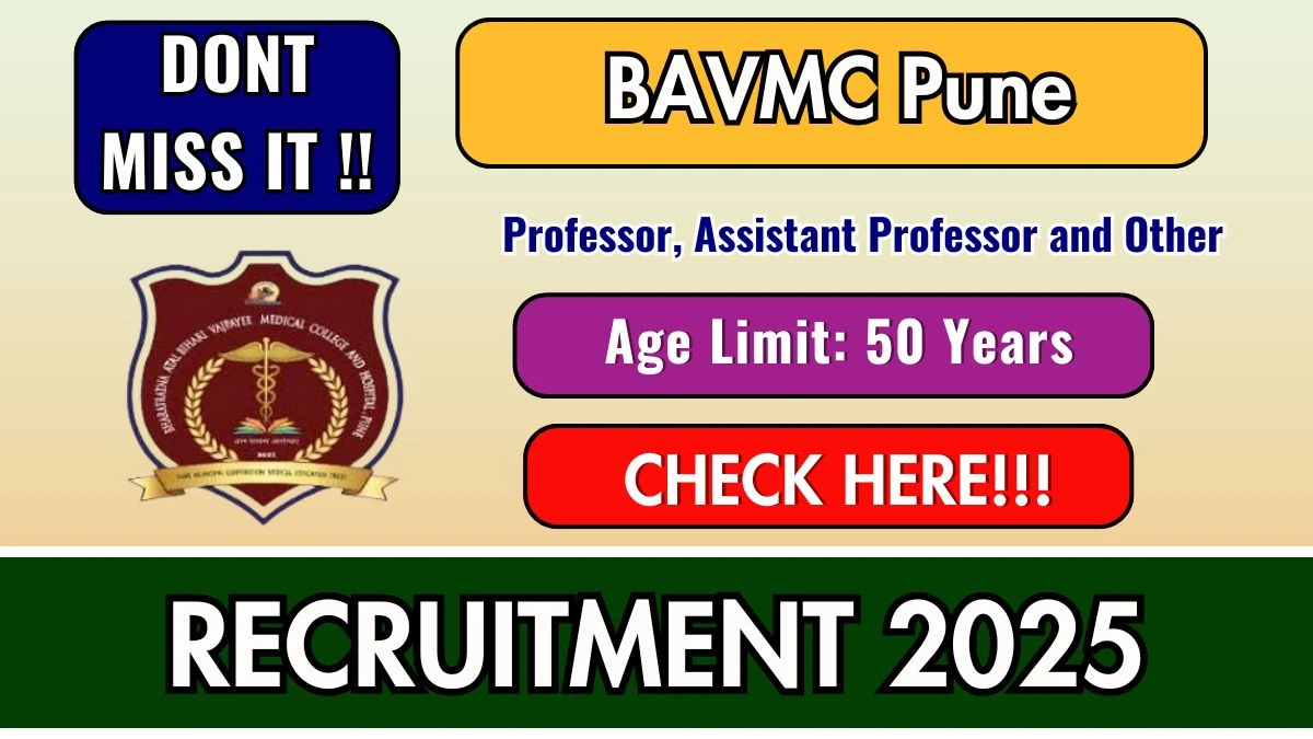 BAVMC Pune Recruitment 2025 – Apply Online for 78 Professor, Assistant Professor and Other Posts