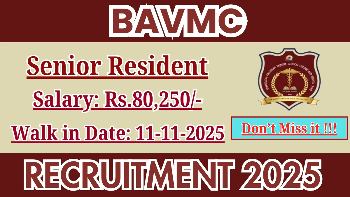 BAVMC Senior Resident Recruitment 2025 – Walk in
