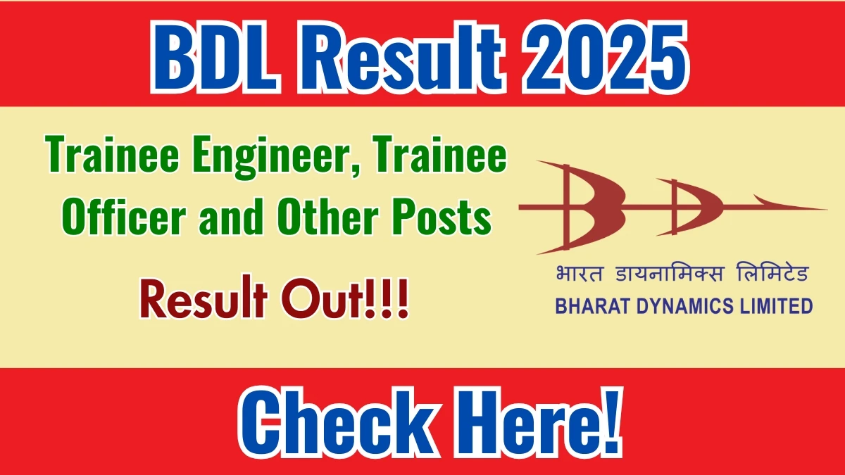 BDL Result 2025 Released for Trainee Engineer, Trainee Officer and Other Posts – Download PDF at bdl-india.in