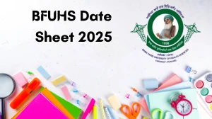 BFUHS Date Sheet 2025 Announced for B.Sc @ bfuhs.ggsmch.org Details Here BFUHS Date Sheet 2025 Announced for B.Sc @ bfuhs.ggsmch.org Details Here