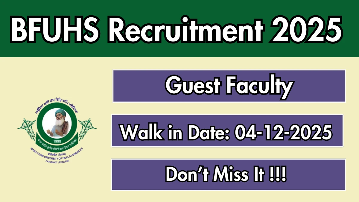 BFUHS Guest Faculty Recruitment 2025 – Walk in for 05 Posts