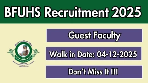 BFUHS Guest Faculty Recruitment 2025 – Walk in for 05 Posts