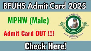 BFUHS MPHW (Male) Admit Card 2025 - Download Here BFUHS MPHW (Male) Admit Card 2025 - Download Here