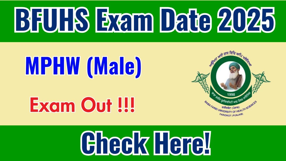BFUHS MPHW (Male) Exam Date 2025 Out for 270 Posts at bfuhs.ggsmch.org Check Details Here