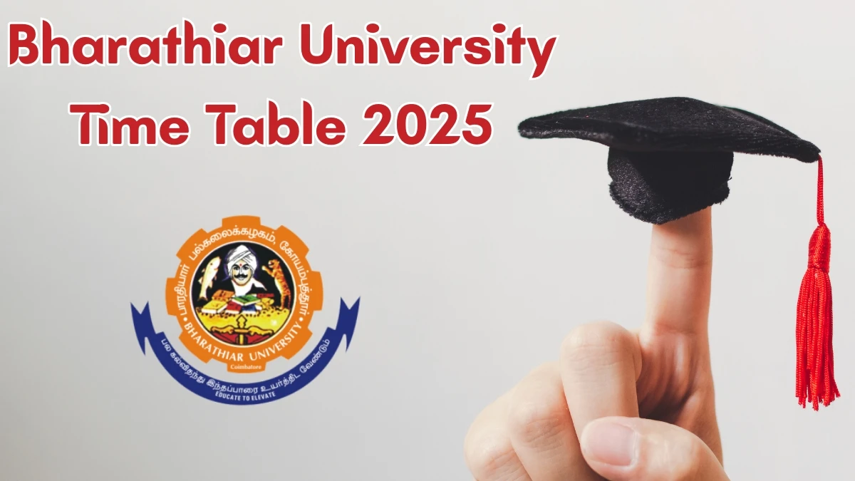 Bharathiar University Time Table 2025 Announced for M.A, M.Com, MSW and M.Sc @ b-u.ac.in Details Here