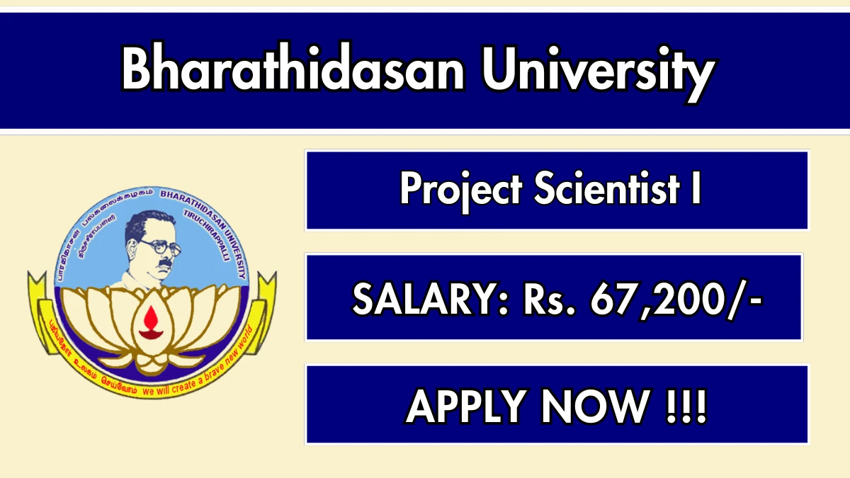Bharathidasan University Project Scientist I Recruitment 2025 - Apply Online for 01 Posts