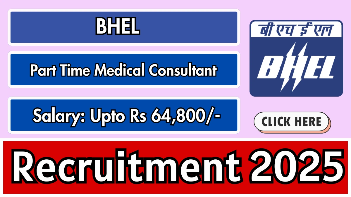 BHEL Part Time Medical Consultant Recruitment 2025 - Apply Offline