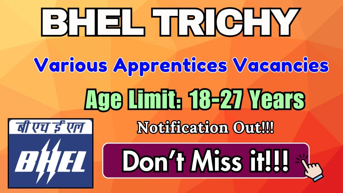 BHEL Trichy Apprentice Recruitment 2025 - Apply Online for 99 Posts