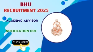 BHU Academic Advisor Recruitment 2025 - Apply Offline