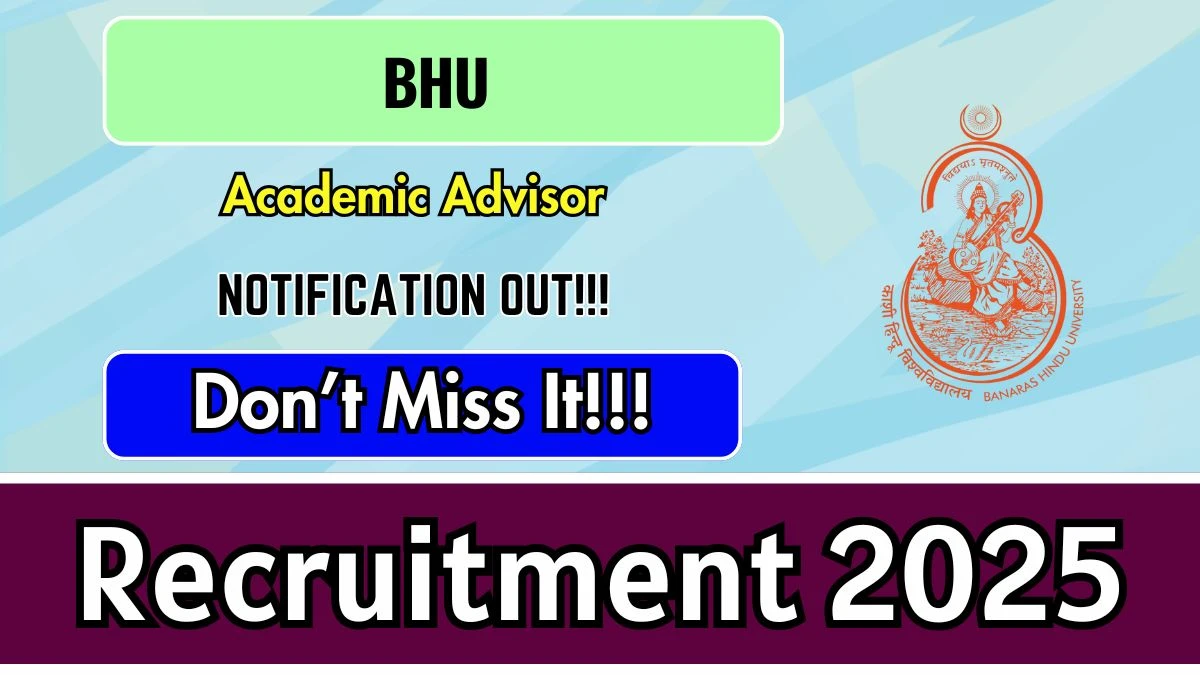 BHU Academic Advisor Recruitment 2025 - Apply Offline