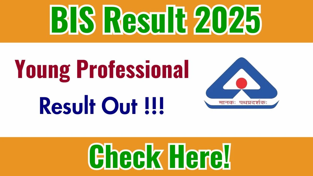 BIS Young Professional Result 2025 Declared: Download at bis.gov.in