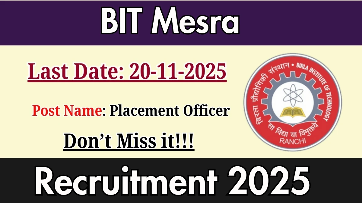 BIT Mesra Placement Officer Recruitment 2025 - Apply Offline