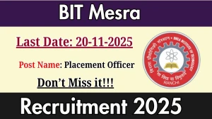 BIT Mesra Placement Officer Recruitment 2025 - Apply Offline