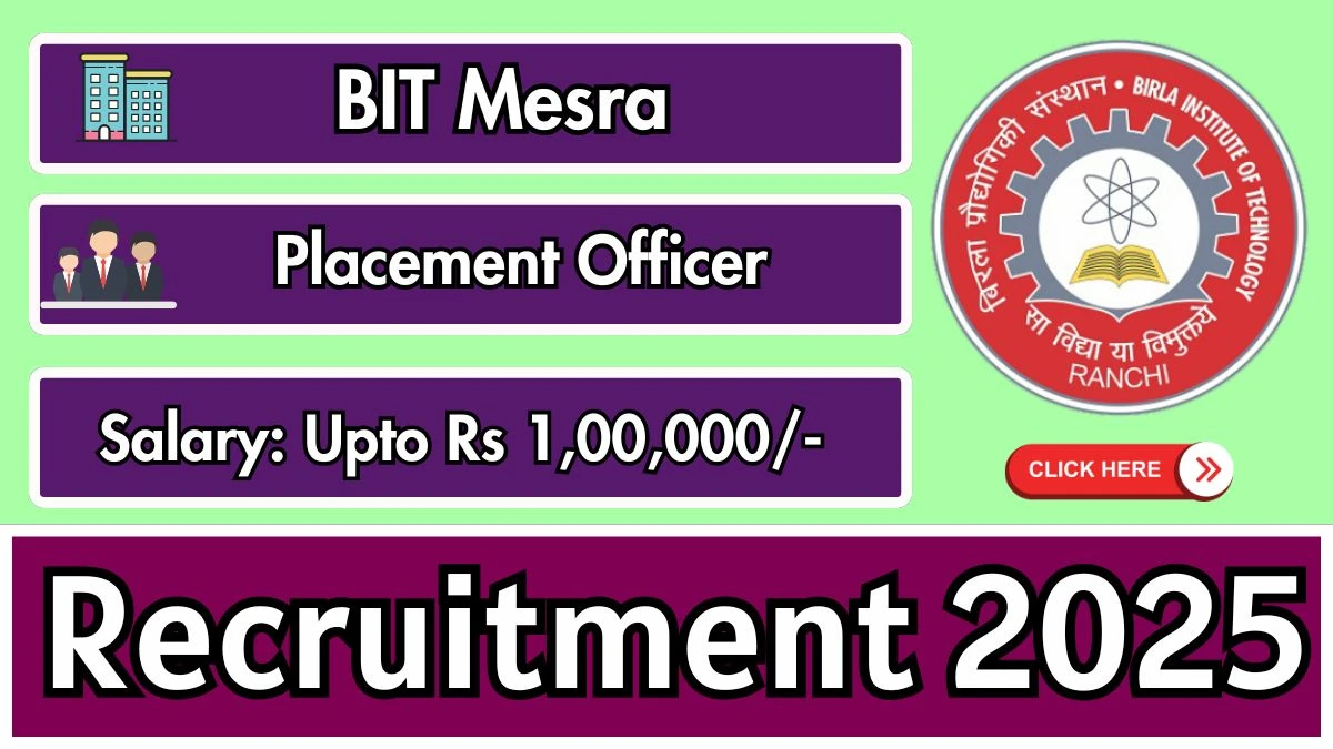 BIT Mesra Placement Officer Recruitment 2025 - Apply Offline
