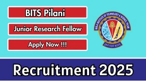 BITS Pilani Junior Research Fellow Recruitment 2025 - Apply Offline