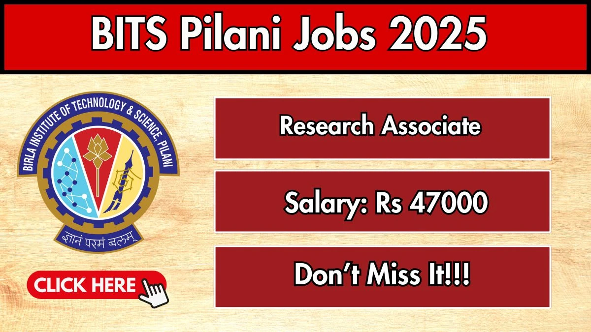 BITS Pilani Research Associate Recruitment 2025 - Apply Online