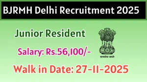 BJRMH Delhi Junior Resident Recruitment 2025 – Walk in