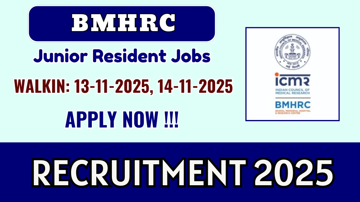 BMHRC Junior Resident Recruitment 2025 – Walk in