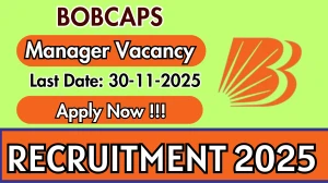 BOBCAPS Manager Recruitment 2025 - Apply Online