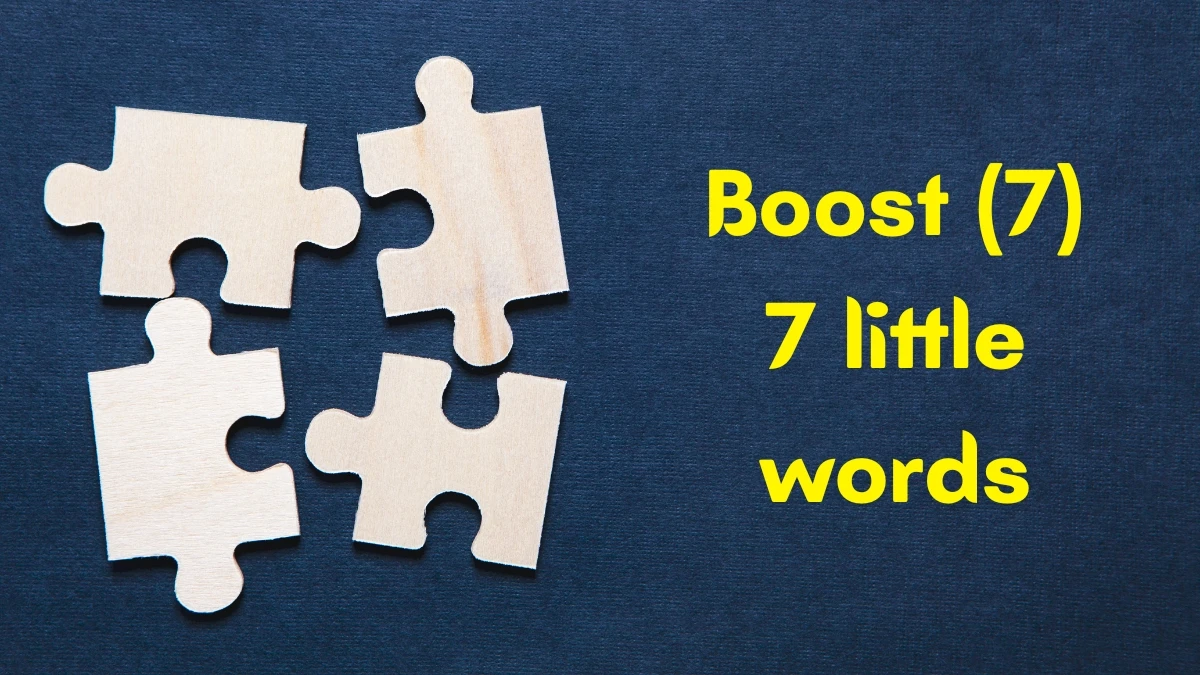 Boost 7 Little Words 7 letters Answer