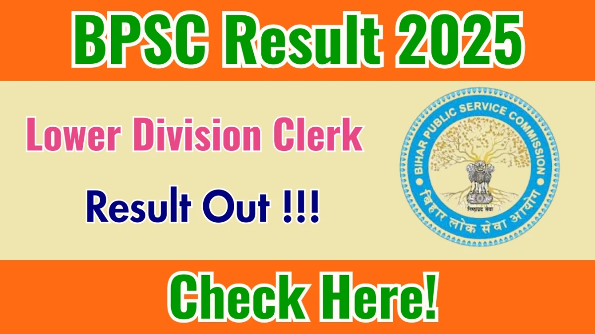 BPSC LDC Prelims Result 2025 OUT (Direct Link) - Download Merit List @bpsc.bihar.gov.in