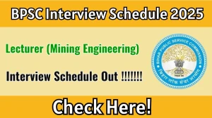 BPSC Lecturer (Mining Engineering) Interview Schedule 2025 Released – Check Dates at bpsc.bihar.gov.in BPSC Lecturer (Mining Engineering) Interview Schedule 2025 Released – Check Dates at bpsc.bihar.gov.in