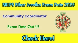 BRLPS Bihar Jeevika Community Coordinator Exam Date 2025 Out for 1177 Posts at brlps.in Check Details Here