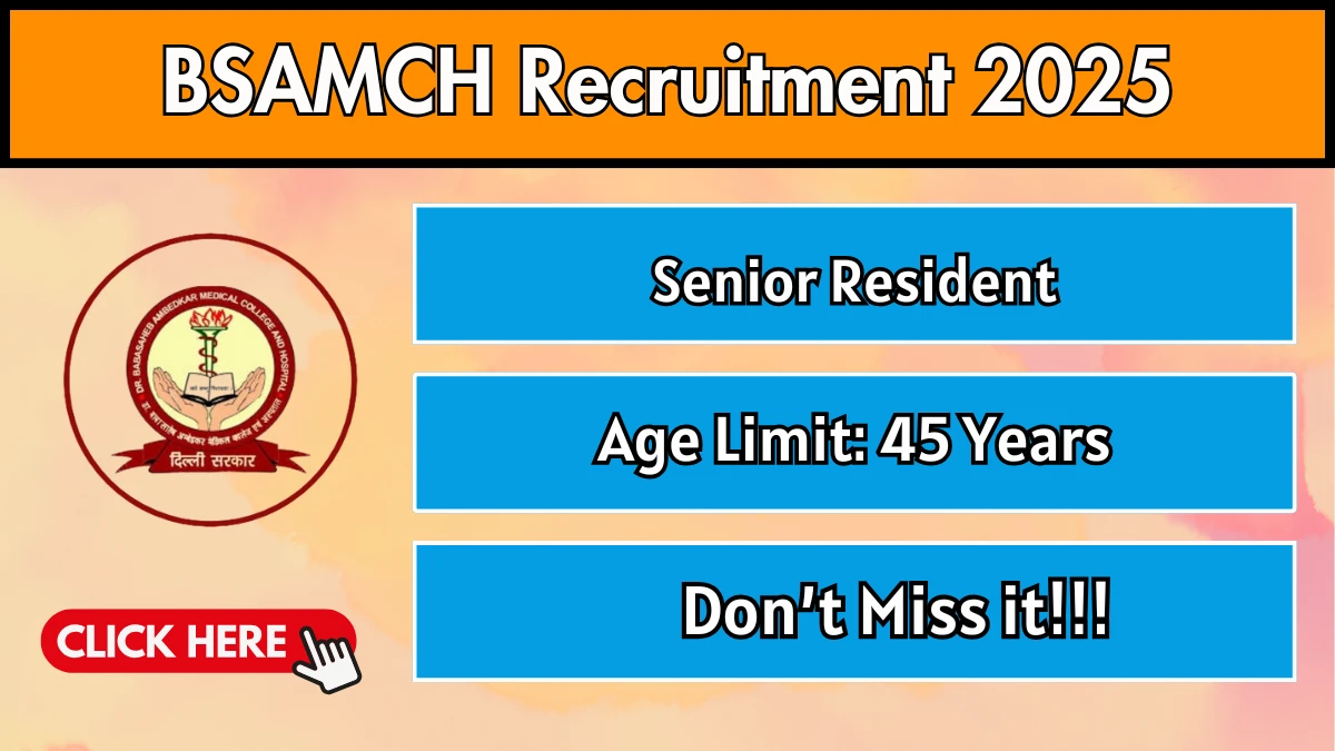 BSAMCH Senior Resident Recruitment 2025 – Walk in for 44 Posts