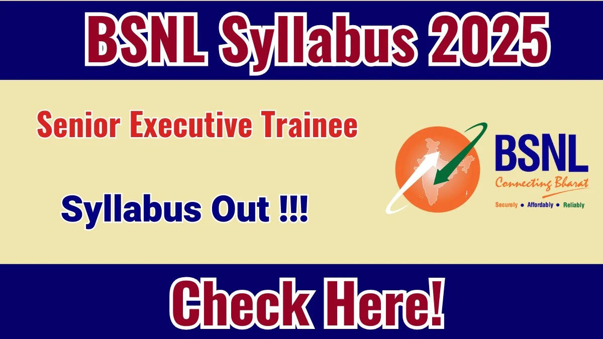BSNL Senior Executive Trainee Syllabus 2025 Out Direct Link to Download Syllabus PDF here BSNL Senior Executive Trainee Syllabus 2025 Out Direct Link to Download Syllabus PDF here
