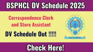 BSPHCL Correspondence Clerk and Store Assistant DV Schedule 2025 Released