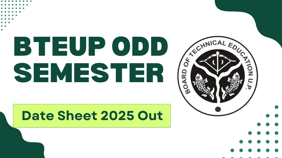BTEUP Odd Semester Date Sheet 2025 Out bteexam.com Check Exam Date Here